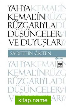 Yahya Kemal’in Rüzgarıyla Düşünceler ve Duyuşlar