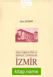 Yakın Çağların Fikir ve Edebiyat Tarihimizde İzmir