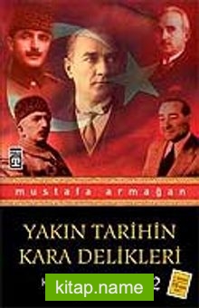 Yakın Tarihin Kara Delikleri / Küller Altında Yakın Tarih 2