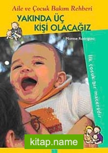 Yakında Üç Kişi Olacağız