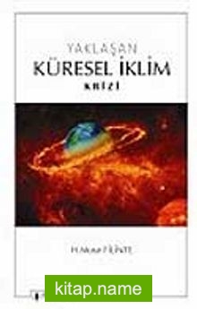 Yaklaşan Küresel İklim Krizi