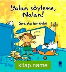 Yalan Söyleme, Nalan!