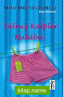 Yalnız Kalpler Kulübü / Yatılı Okul Fısıltıları-3