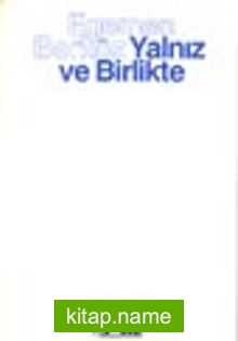 Yalnız Ve Birlikte