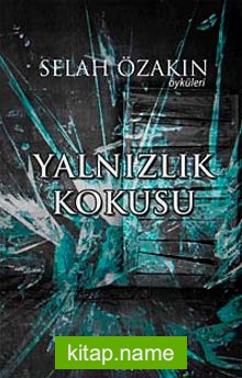 Yalnızlık Kokusu