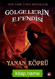 Yanan Köprü / Gölgelerin Efendisi-2