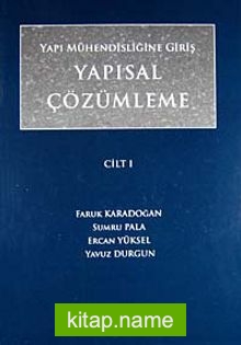 Yapı Mühendisliğine Giriş Yapısal Çözümleme Cilt 1