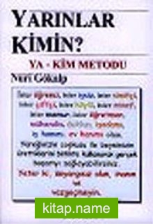 Yarınlar Kimin: Ya-Kim Metodu