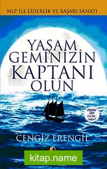 Yaşam Geminizin Kaptanı Olun!