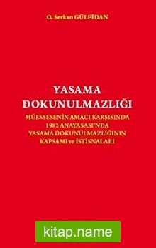 Yasama Dokunulmazlığı  Müessesenin Amacı Karşısında 1982 Anayasası’nda Yasama Dokunulmazlığının Kapsamı ve İstisnaları