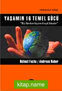 Yaşamın 16 Temel Gücü