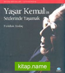 Yaşar Kemal’in Sözlerinde Yaşamak