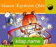 Yaşasın Kardeşim Oldu / Miniklerin Dünyası