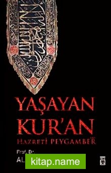 Yaşayan Kur’an Hazreti Peygamber