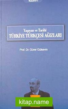 Yaşayan ve Tarihi Türkiye Türkçesi Ağızları (Makaleler-1)