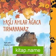 Yaşlı Ayılar Ağaca Tırmanamaz