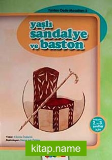 Yaşlı Sandalye ve Baston / Tonton Dede Masalları-3