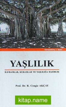 Yaşlılık Kavramlar, Kuramlar ve Yaşlılığa Hazırlık