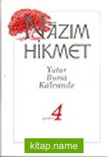 Yatar Bursa Kalesinde / Şiirler 4