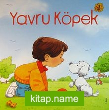Yavru Köpek / Erken Çocukluk Kitaplığı