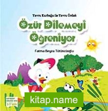 Yavru Kurbağa ile Yavru Ördek Özür Dilemeyi Öğreniyor