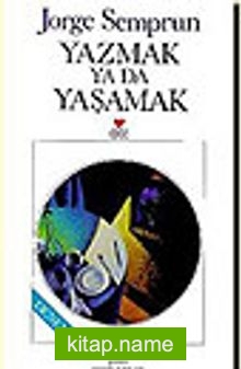 Yazmak ya da Yaşamak