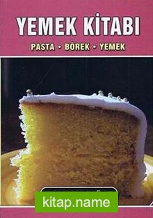 Yemek Kitabı Pasta-Börek-Yemek