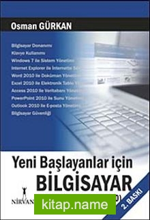 Yeni Başlayanlar İçin Bilgisayar (Windows 7-Office 2010)