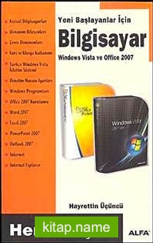 Yeni Başlayanlar İçin Bilgisayar Windows Vista ve Oficce 2007