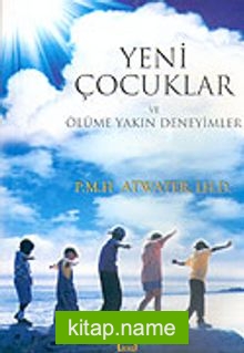 Yeni Çocuklar ve Ölüme Yakın Deneyimler