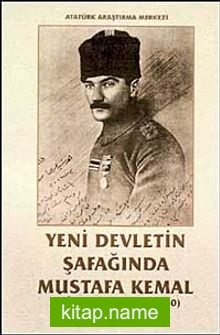 Yeni Devletin Şafağında Mustafa Kemal (Ekim 1918 – Ocak 1920)
