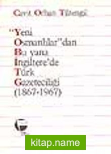 Yeni Osmanlılardan Bu yana İngiltere’de Türk Gazeteciliği