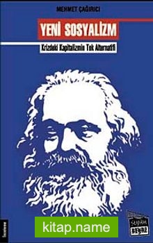 Yeni Sosyalizm Krizdeki Kapitalizmin Tek Alternatifi
