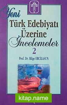 Yeni Türk Edebiyatı Üzerine İncelemeler 2