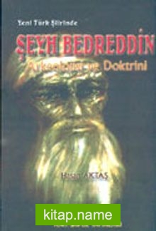 Yeni Türk Şiirinde Şeyh Bedreddin Arkeolojisi ve Doktrini