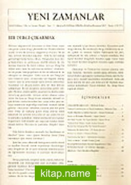 Yeni Zamanlar Sayı:1 Ağustos-Eylül-Ekim 2006 Aylık Edebiyat, Fikir ve Siyaset Dergisi