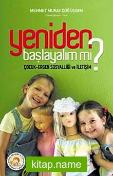 Yeniden Başlayalım mı? Çocuk Ergen Sosyalliği ve İletişim