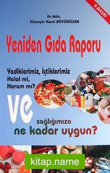 Yeniden Gıda Raporu Yediklerimiz, İçtiklerimiz Helal mi, Haram mı? Ve Sağlığımıza ne Kadar Uygun?