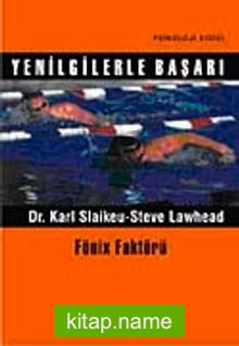 Yenilgilerle Başarı  Fönix Faktörü