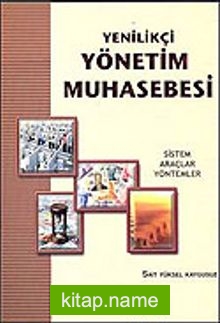 Yenilikçi Yönetim Muhasebesi Sistem Araçlar Yöntemler