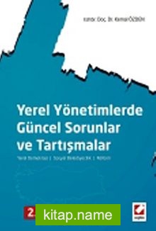 Yerel Yönetimlerde Güncel Sorunlar ve Tartışmalar