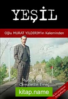 Yeşil Oğlu Murat Yıldırım’ın Kaleminden