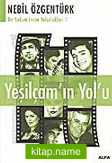 Yeşilçam’ın Yol’u