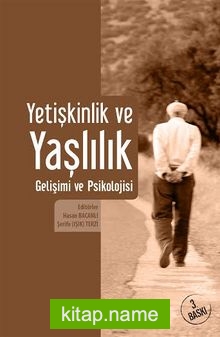 Yetişkinlik ve Yaşlılık Gelişimi ve Psikolojisi