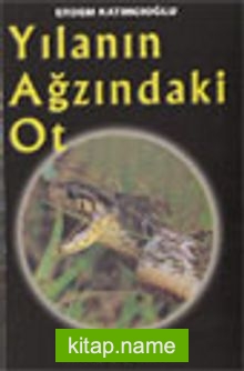 Yılanın Ağzındaki Ot