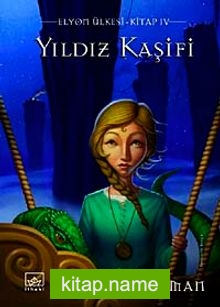 Yıldız Kaşifi Elyon Ülkesi 5. Kitap