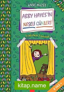 Yıldızlara Uzanmak  ABBY Hayes’in Neşeli Günleri