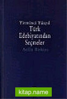 Yirminci Yüzyıl Türk Edebiyatından Seçmeler