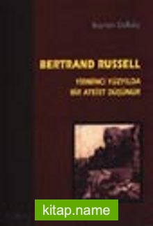 Yirminci Yüzyılda Bir Ateist Düşünür Bertrand Russell