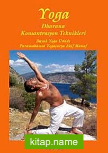 Yoga Drahana Konsantrasyon Teknikleri